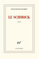 Le schmock : roman /