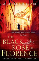 The black rose of Florence /