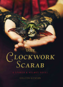 The clockwork scarab : a Stoker  Holmes novel /