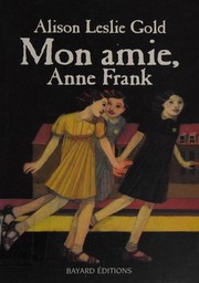 Mon amie, Anne Frank /