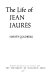 The life of Jean Jaures