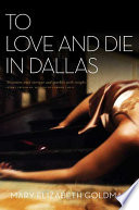To love and die in Dallas /