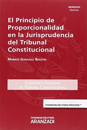 El principio de proporcionalidad en la jurisprudencia del Tribunal Constitucional /