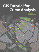 GIS tutorial for crime analysis /