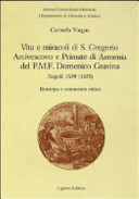 Vita e miracoli di S. Gregorio arcivescovo e primate d'Armenia del P.M.F. Domenico Gravina, Napoli 1630 (1655) /