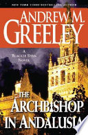 The archbishop in Andalusia : a Blackie Ryan novel /
