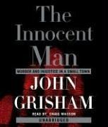 The innocent man [murder and injustice in a small town] /