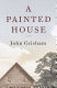 A painted house /