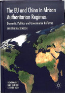 The EU and China in African authoritarian regimes : domestic politics and governance reforms /