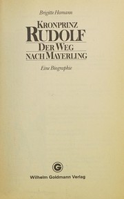 Kronprinz Rudolf : der Weg nach Mayerling : eine biographie /