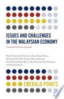 Issues and challenges in the Malaysian economy : towards inclusive growth /