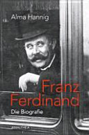Franz Ferdinand : die Biografie /