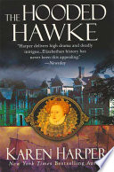 The hooded hawke : an Elizabeth I mystery /