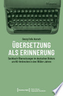 Übersetzung als Erinnerung Sachbuch-Übersetzungen im deutschen Diskurs um NS-Verbrechen in den 1950er-Jahren