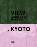 Jacqueline Hassink : View, Kyoto /