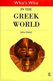 Who's who in the Greek world / John Hazel