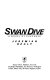 Swan dive : a novel of suspense /