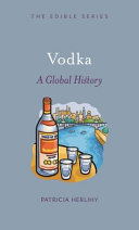 Vodka : a global history /