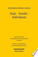 Staat - Familie - Individuum : eine rechtsvergleichende Betrachtung zu Unterhaltsverhältnissen und ihrer privatautonomen Gestaltbarkeit in Deutschland, England und Wales, Frankreich und Schweden /