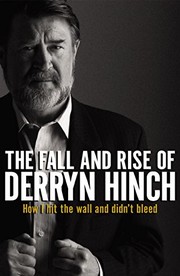 The fall & rise of Derryn Hinch /