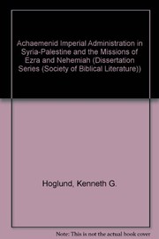 Achaemenid imperial administration in Syria-Palestine and the missions of Ezra and Nehemiah /
