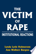 The victim of rape : institutional reactions /
