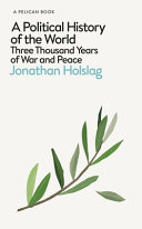 A political history of the world : three thousand years of war and peace /