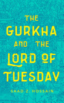 The gurkha and the Lord of Tuesday /