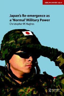 Japan's re-emergence as a "normal" military power /