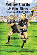 Yellow Cards & Sin Bins : New Zealand Rugby Tales /