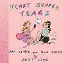 Heart shaped tears : art, comics and dark secrets /