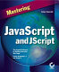 Mastering JavaScript and JScript /