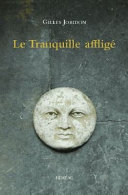 Le Tranquille affligé : roman /