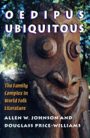Oedipus ubiquitous : the family complex in world folk literature /