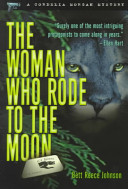 The woman who rode to the moon : a Cordelia Morgan mystery /