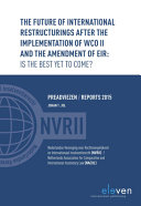 The future of international restructurings after the implementation of WCO II and the amendment of EIR : is the best yet to come? : preadviezen/reports 2015 /
