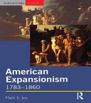 American expansionism, 1783-1860 : a manifest destiny? /