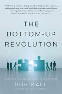 The bottom-up revolution : mastering the emerging world of connectivity /