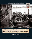 India and the First World War : 'if I die here, who will remember me?' /