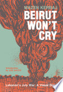 Beirut won't cry : Lebanon's July War : a visual diary /
