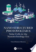Nano-structured photovoltaics : solar cells in the nanotechnology era /