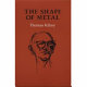 The shape of metal /