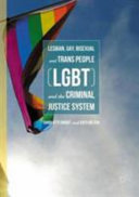 Lesbian, gay, bisexual and trans people (LGBT) and the criminal justice system /