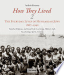 How they lived (2) : the Everyday Lives of Hungarian Jews