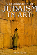 A celebration of Judaism in art /