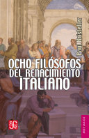 Ocho filósofos del Renacimiento italiano /