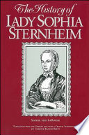 The history of Lady Sophia Sternheim : extracted by a woman friend of the same : from original documents and other reliable sources /