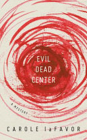 Evil dead center : a mystery /