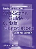 On-scene guide for crisis negotiators /