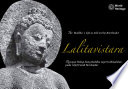 Lalitavistara : the Buddha's life as told on the Borobudur = Riwayat hidup sang Buddha seperti dikisahkan pada relief Candi Borobudur /